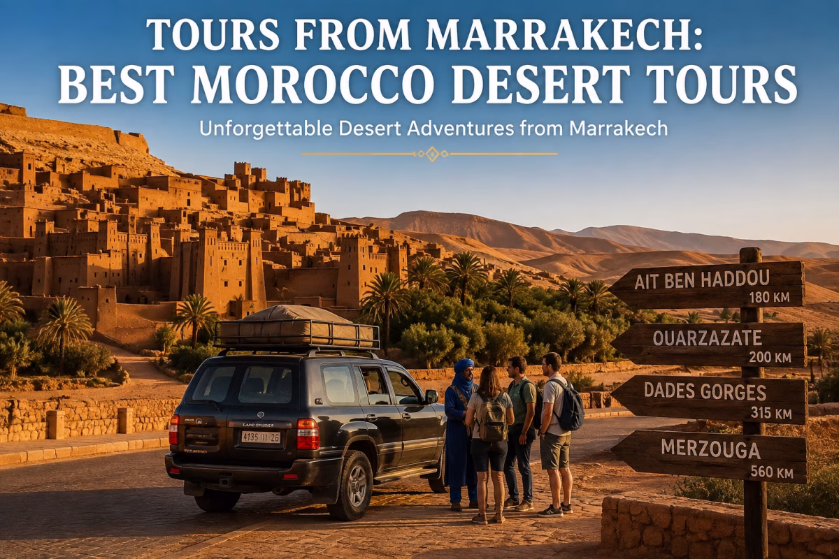 Tours From Marrakech: Best Morocco Desert Tours